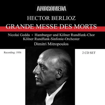 BERLIOZ, H.: RequiemSymphonie fantastique (Gedda, Hamburg Radio Chorus, Cologne Radio Symphony, Mitropoulos) (1956-1957) 專輯 Ernest Macmillan/Dimitri Mitropoulos/Concertgebouw Orchestra/Glenn Gould/Toronto Symphony Orchestra