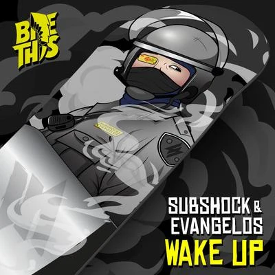 Subshock & Evangelos Wake Up