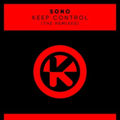 Keep Control (The Remixes) 专辑 Sono