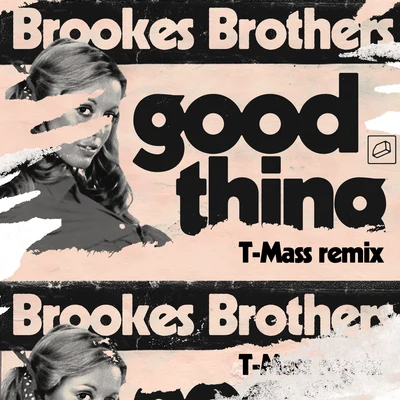 Good Thing (T-Mass Remix) 專輯 Brookes Brothers