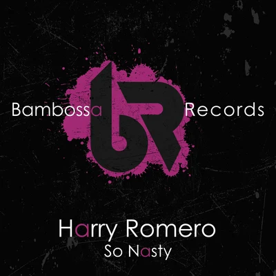 Harry Romero So Nasty