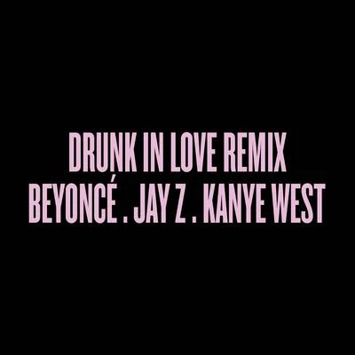 Drunk In Love (Remix) 專輯 Beyoncé/Richard Carpenter/Simon Webbe/Zoom Karaoke/David Gilmour