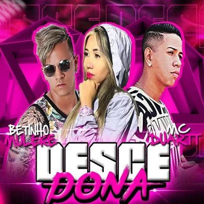 Desce Dona 專輯 JC NO BEAT/mc koruja/Mc Duartt/MC Menor MT/GP DA ZL