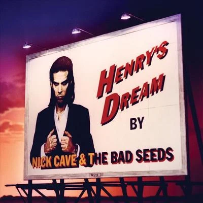 Nick Cave & the Bad SeedsRaphael Siqueira Henrys Dream (2010 Digital Remaster)