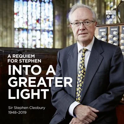 A Requiem for Stephen: Into a Greater Light 專輯 Choir of Kings College, Cambridge