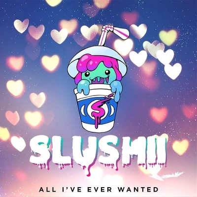 All Ive Ever Wanted 專輯 Slushii/Bok Nero/Nitro Fun