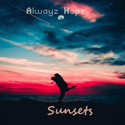 Sunsets 專輯 Alwayz Hope