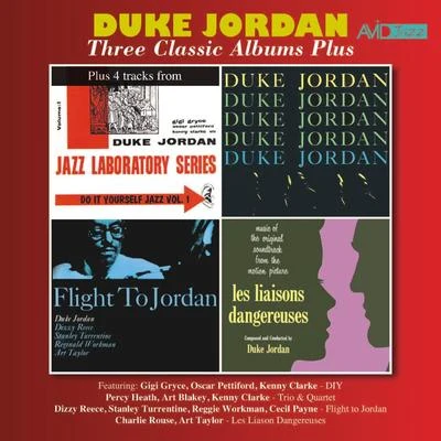 Three Classic Albums Plus (Trio and Quartet Flight to Jordan Les Liaisons Dangereuses) [Remastered] 專輯 Duke Jordan