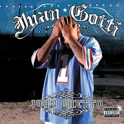 John Ghetto 專輯 Juan Gotti