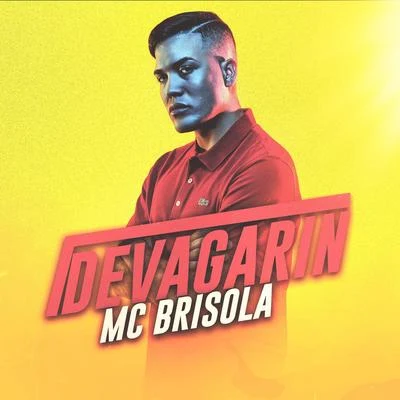 Devagarin 專輯 Mc Brisola/Mc Talibã