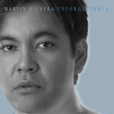 Unforgettable 专辑 Martin Nievera