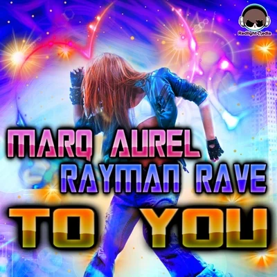 To You 专辑 Rayman Rave/Effigy