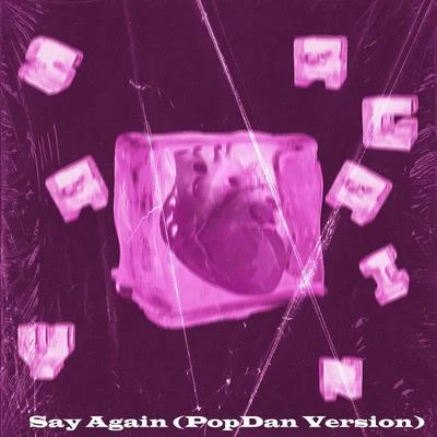 Say Again (PopDan Version) 專輯 PopDan