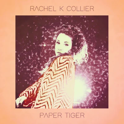 Paper Tiger 專輯 Rachel K Collier