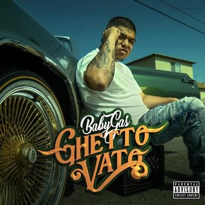 Ghetto Vato (Intro) 专辑 Baby Gas/Whipp/Pooh Hefner/Prinxe Thumpa