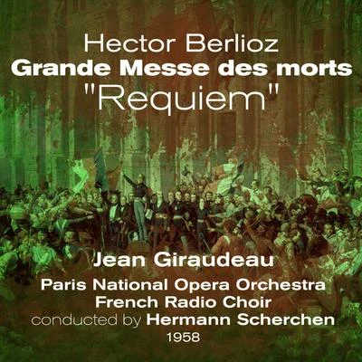 Hector Berlioz: Grande Messe des morts, "Requiem" (1958), Volume 2 專輯 Jean Giraudeau