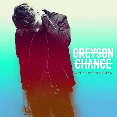 Back on the Wall 专辑 Greyson Chance