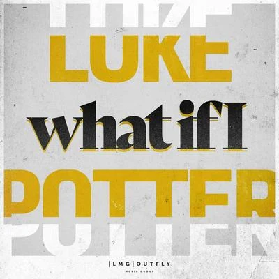 What If I 專輯 Josef Bamba/Luke Potter