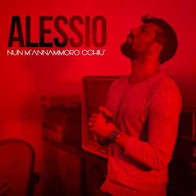 Nun mannammoro cchiù 專輯 Alessio