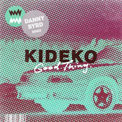 Good Thing (Danny Byrd Remix) 專輯 Kideko/JackLNDN/Shawnee Taylor/New Yorker Soul