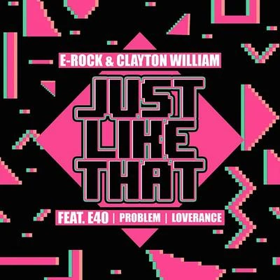 just like that (feat. E-40, problem lover按CE) 專輯 Clayton William/Show Banga