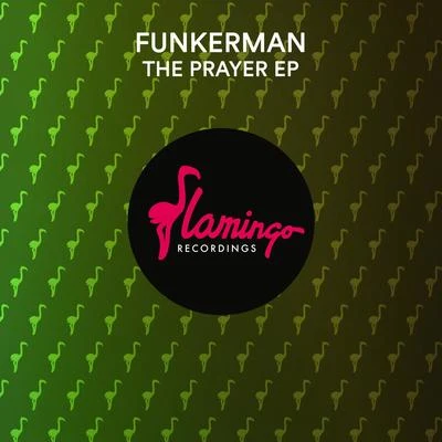 The Prayer EP (Extended Mix) 專輯 Funkerman