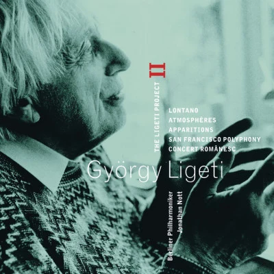 Ligeti : Project Vol.2 - Lontano, Atmosphères, Apparitions, San Francisco Polyphony & Concert Românesc 專輯 Walter Stoll/Gisela Vivarelli/Hildegard Rütgers/Walter Rausch/Ernst Kozub