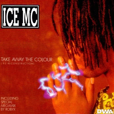 Take Away the Colour &#x27;95 Reconstruction 专辑 Ice MC