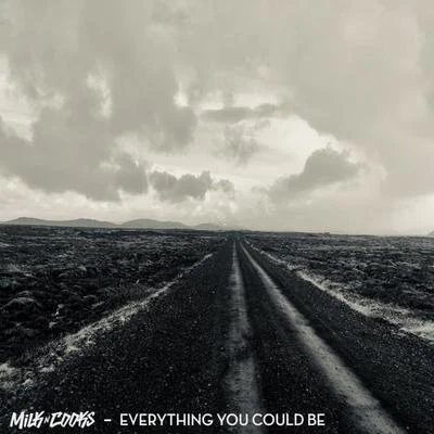 Everything You Could Be 專輯 MZKA/Milk N Cooks/Crystal Knives