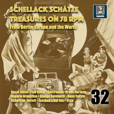 Schellack Schätze - Treasures on 78 rpm from Berlin, Europe and the World, Vol. 32 專輯 Dino Olivieri Orquesta di Ballo