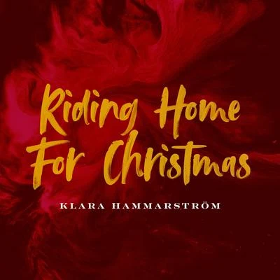 Riding Home for Christmas 专辑 Liamoo/Klara Hammarström