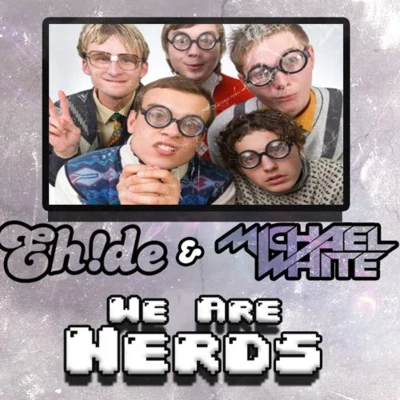 We Are Nerds 專輯 EH!DE