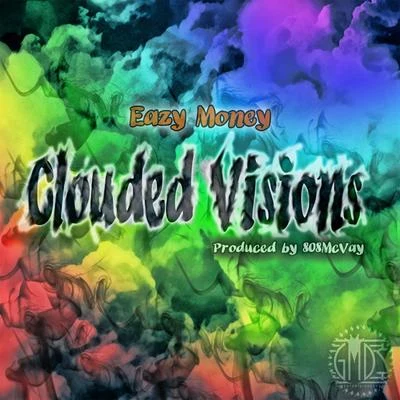 Clouded Visions - Single 專輯 Eazy Money