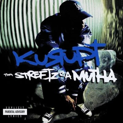 Kurupt40 Glocc Tha Streetz Iz A Mutha (Digitally Remastered)