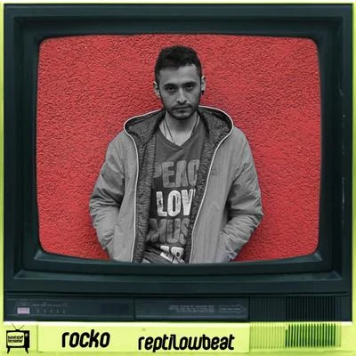 ReptiLowBeat 專輯 Rocko