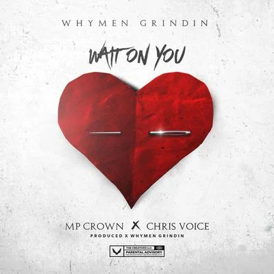 Wait on You 專輯 Whymen Grindin/Chris Voice/Skooly