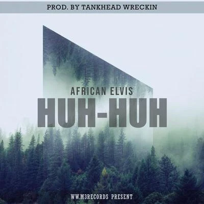 Huh-Huh 專輯 Bando Jonez/African Elvis