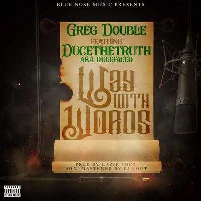 Way with Words (feat. DuceTheTruth) 專輯 Greg Double/5:ive 3:re