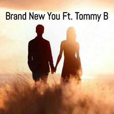 Brand New You 专辑 Tommy B/Block & Crown