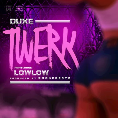 Twerk 专辑 Duxe