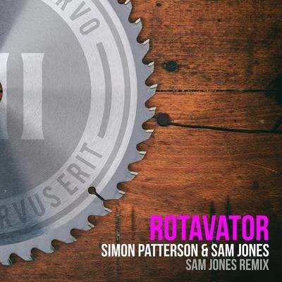 Rotavator (Sam Jones Remix) 专辑 Simon Patterson