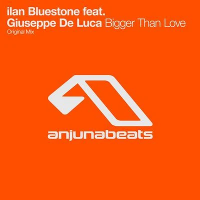 Bigger Than Love (Radio Edit) 專輯 ilan Bluestone/Jerome Isma-Ae