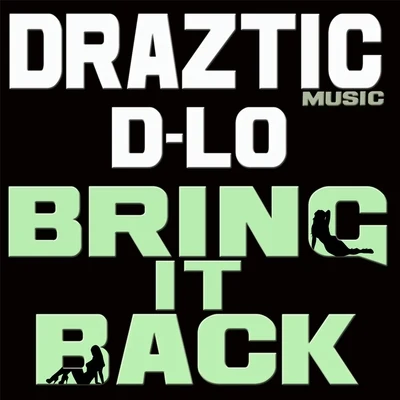 Bring It Back (feat. D-Lo) 專輯 D-Lo