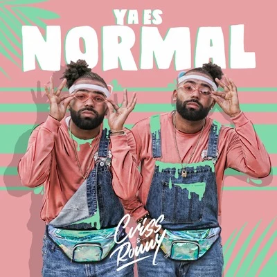 Ya Es Normal 專輯 Kombilesa Mí/Esteban Nieto/Criss & Ronny