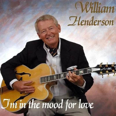 Im in the Mood for Love 專輯 William Henderson