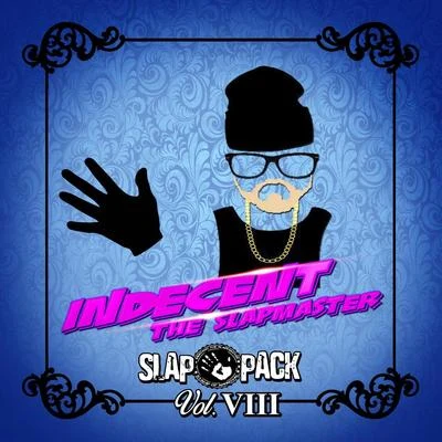 Slap Pack, Vol. 8 專輯 Singular/Indecent The Slapmaster/Gata Mas Firme