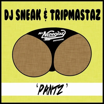 Pantz 專輯 Tripmastaz/Rare Two Inc./DJ Sneak