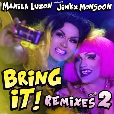 Bring It!, Remixes, Pt. 2 專輯 Manila Luzon/Cazwell