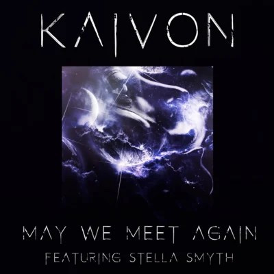 May We Meet Again 专辑 Kaivon/Danel/OXILO