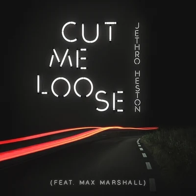 Cut Me Loose 专辑 Max Marshall/Shameboy